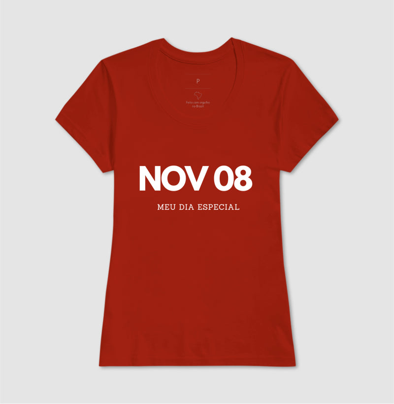 Camiseta 08 de Novembro Meu Dia Especial