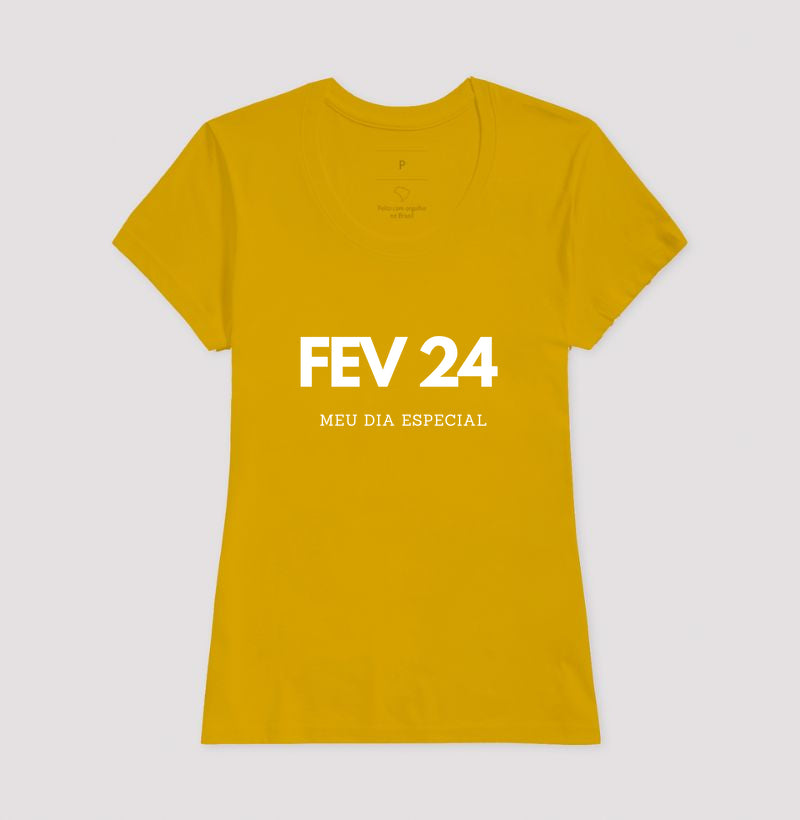 Camiseta 24 de Fevereiro Meu Dia Especial