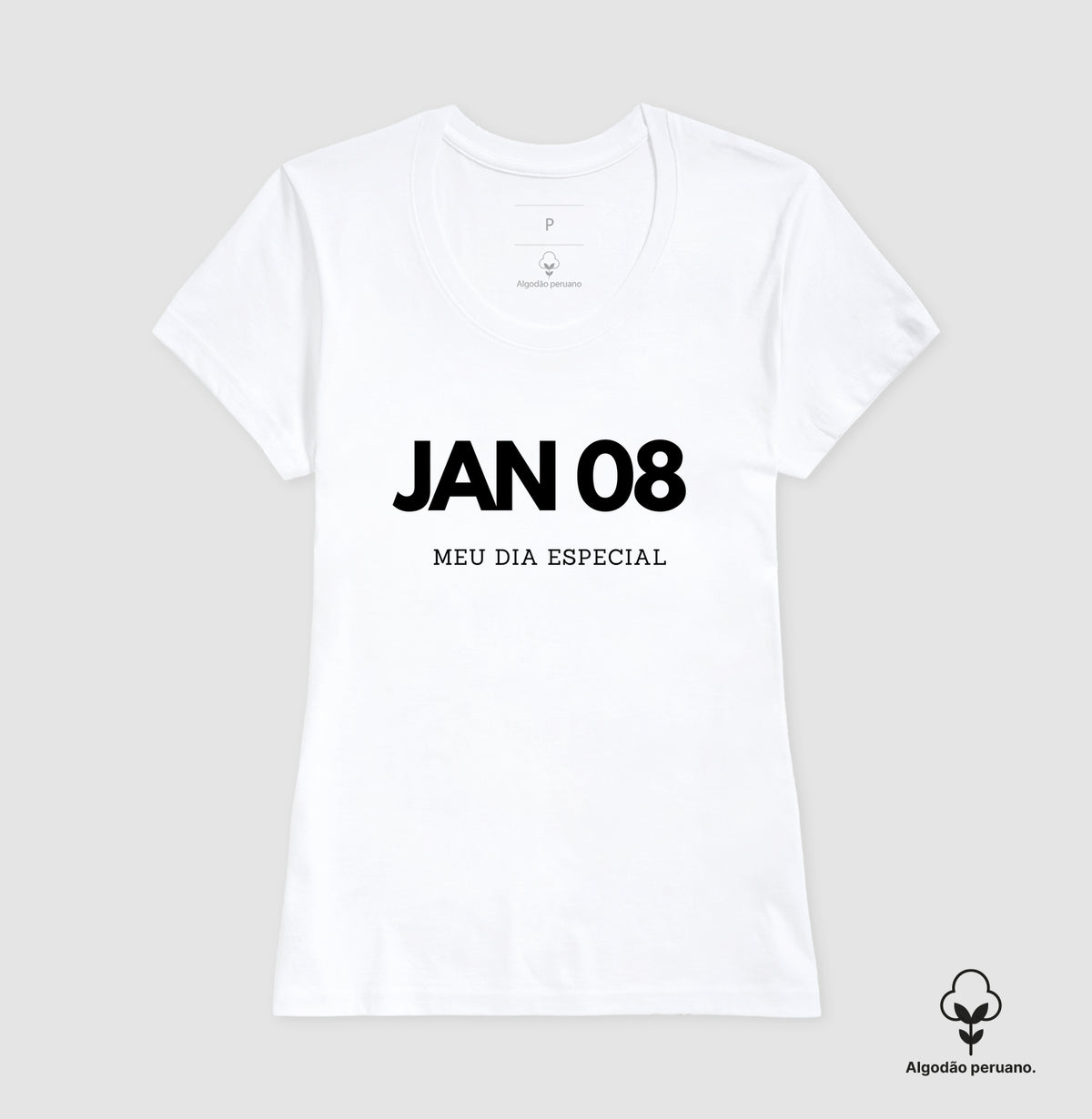 Camiseta Algodão Peruano 08 de Janeiro Meu Dia Especial