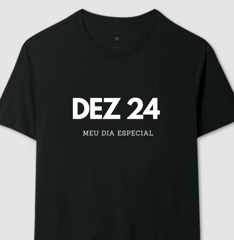 Camiseta 24 de Dezembro Meu Dia Especial