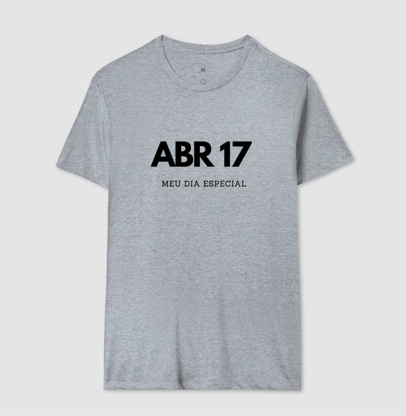 Camiseta 17 de Abril Meu Dia Especial