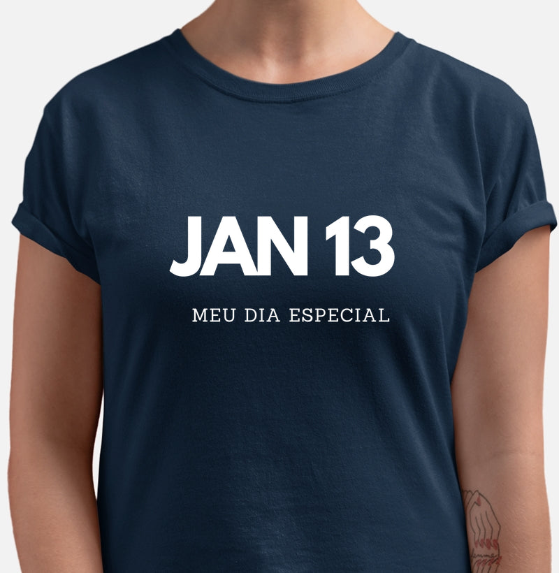 Camiseta 13 de Janeiro Meu Dia Especial