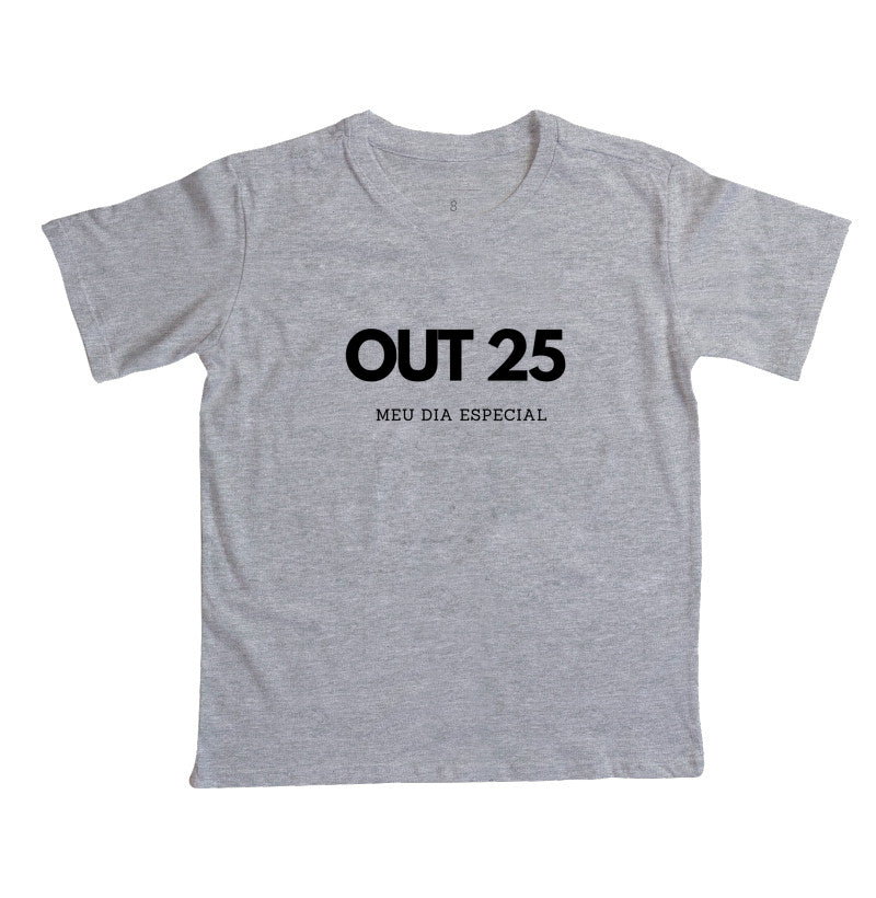 Camiseta Infantil 25 de Outubro Meu Dia Especial