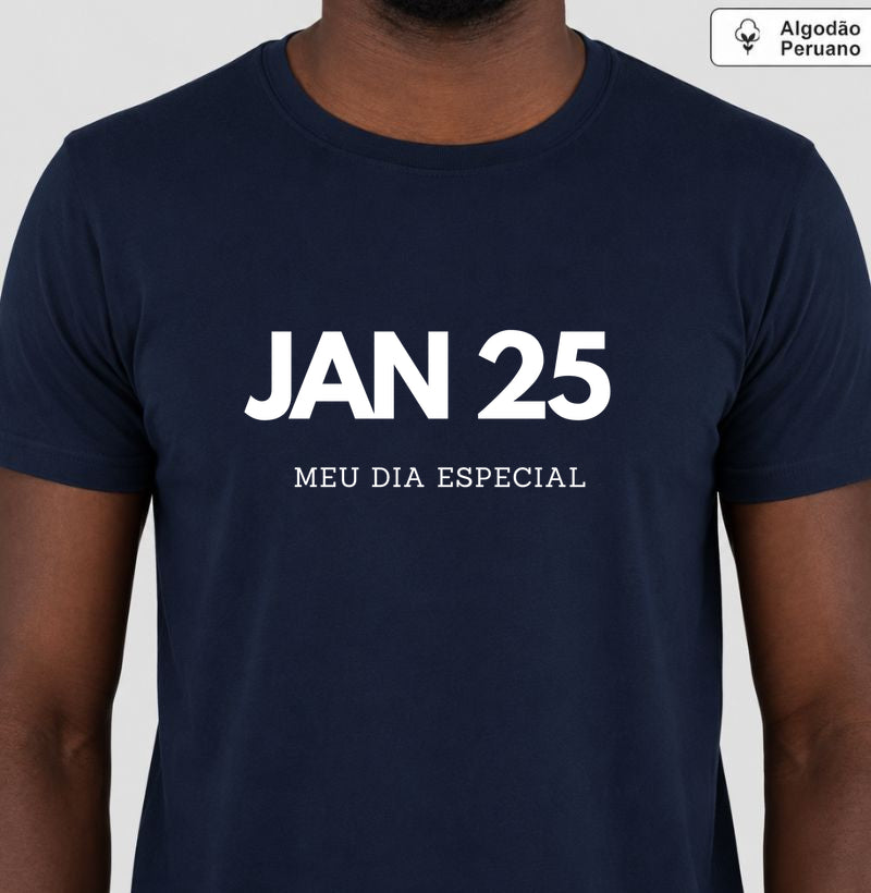 Camiseta Algodão Peruano 25 de Janeiro Meu Dia Especial