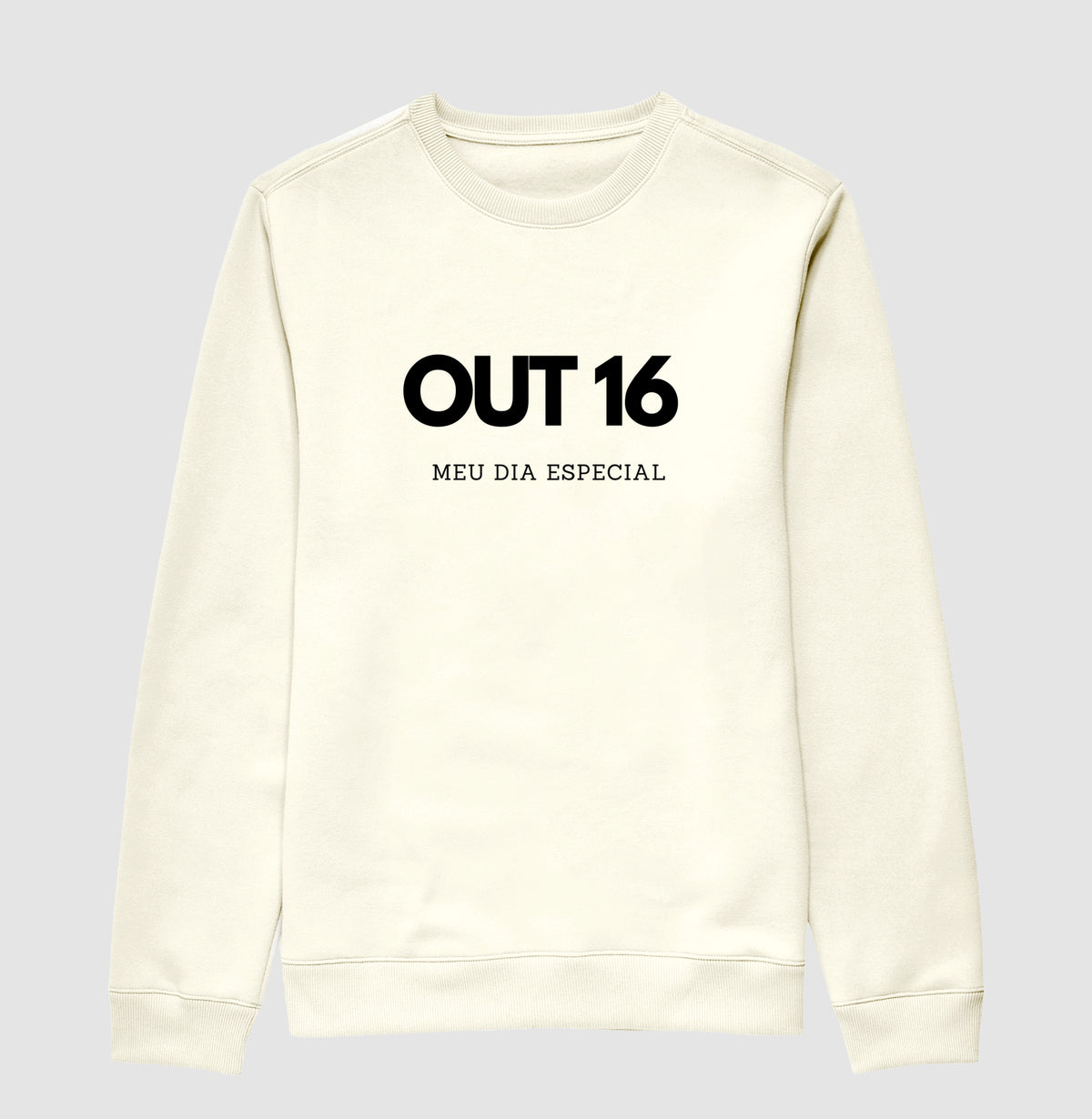 Blusa de Moletom Suéter 16 de Outubro Meu Dia Especial