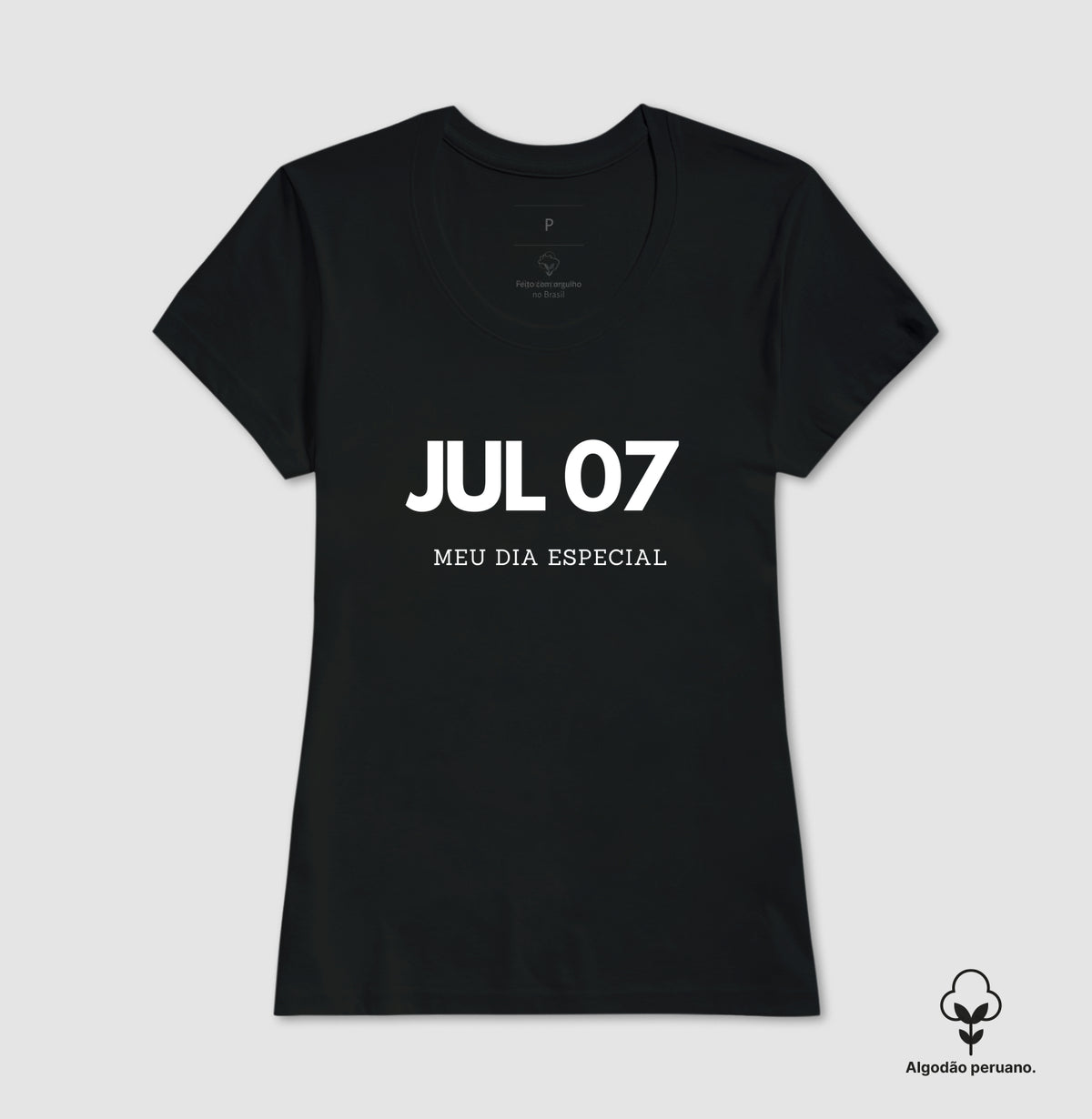 Camiseta Algodão Peruano 07 de Julho Meu Dia Especial