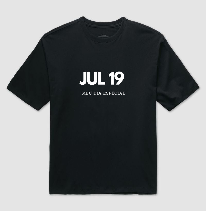 Camiseta Oversized 19 de Julho Meu Dia Especial