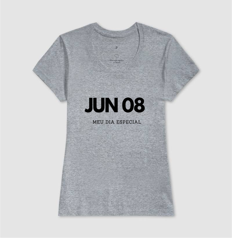 Camiseta 8 de Junho Meu Dia Especial