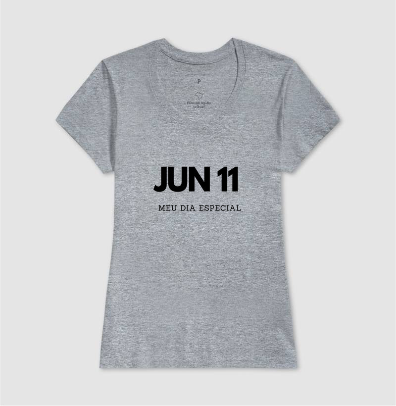 Camiseta 11 de Junho Meu Dia Especial