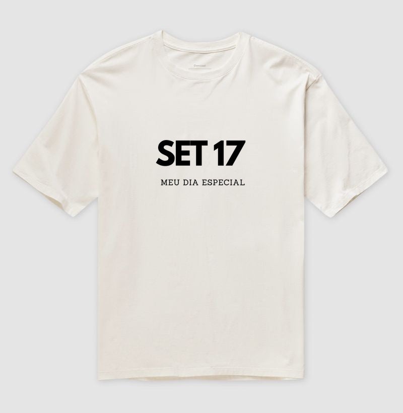 Camiseta Oversized 17 de Setembro Meu Dia Especial