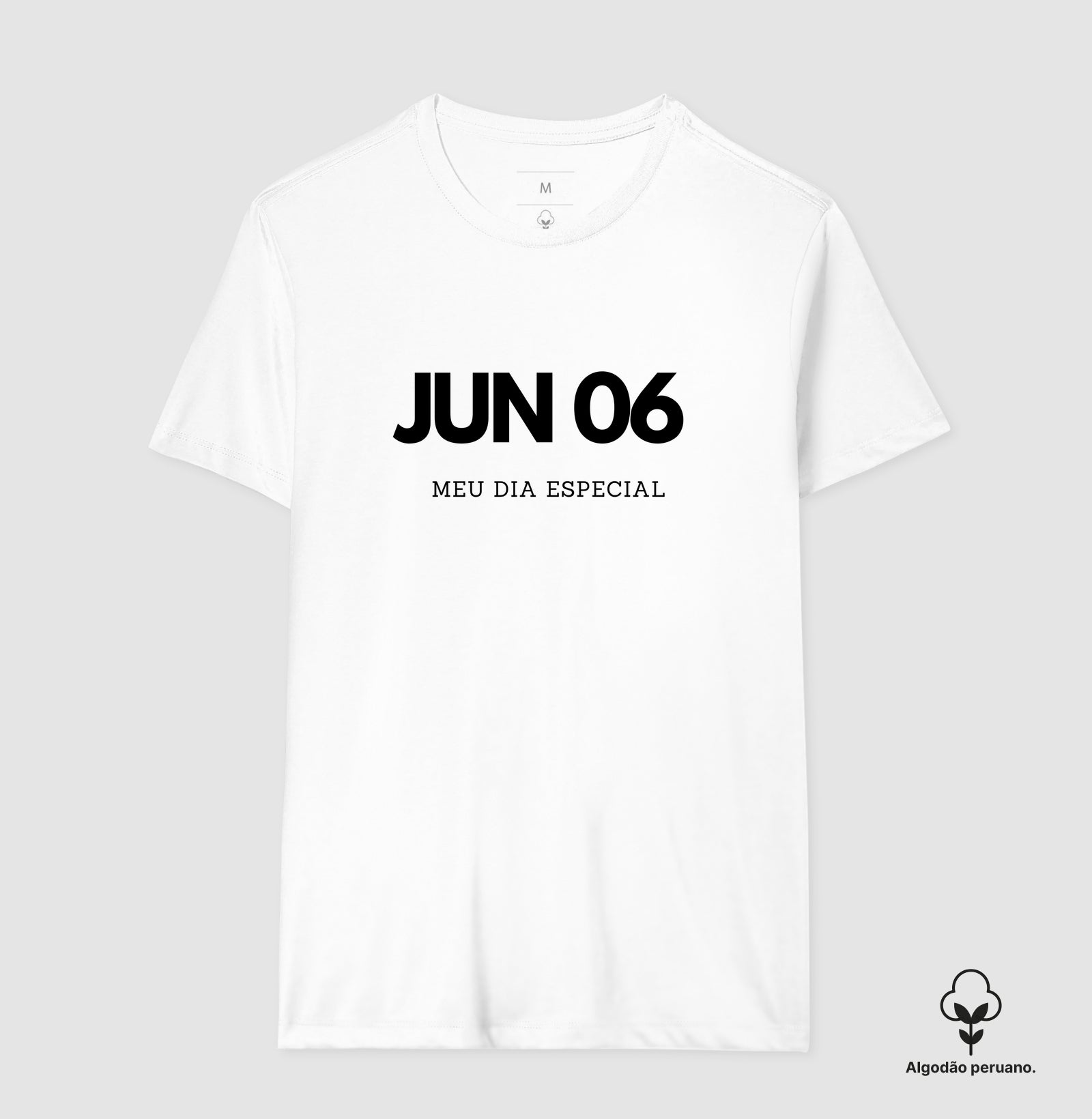 Camiseta 6 de Junho Meu Dia Especial