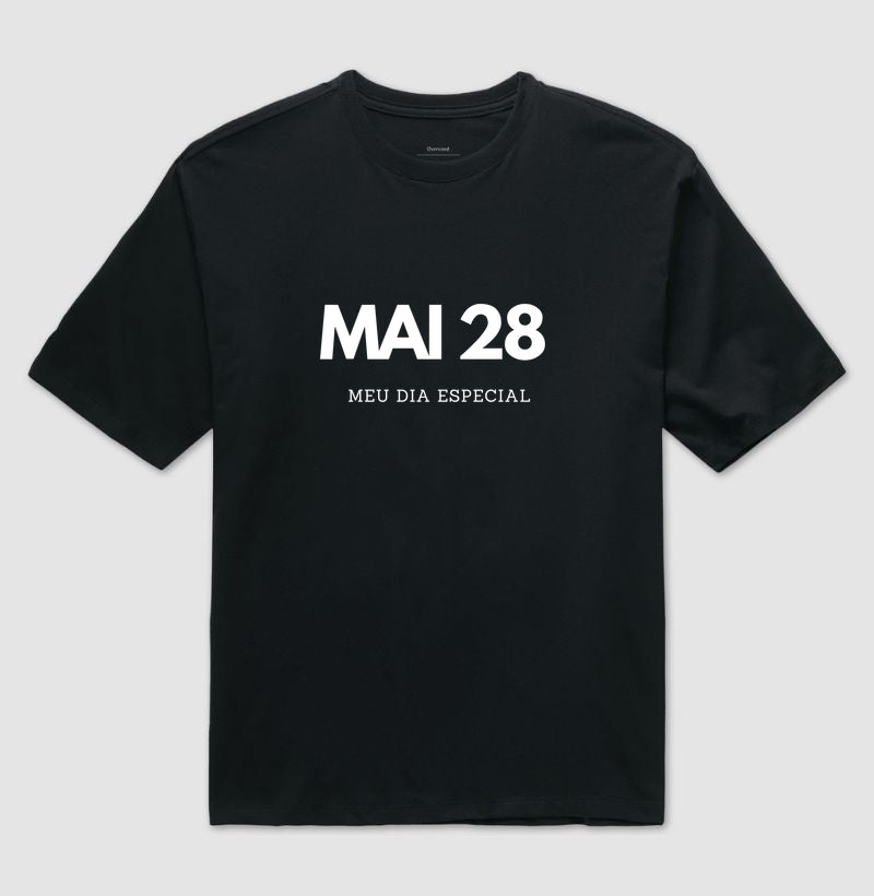 Camiseta Oversized 28 de Maio Meu Dia Especial