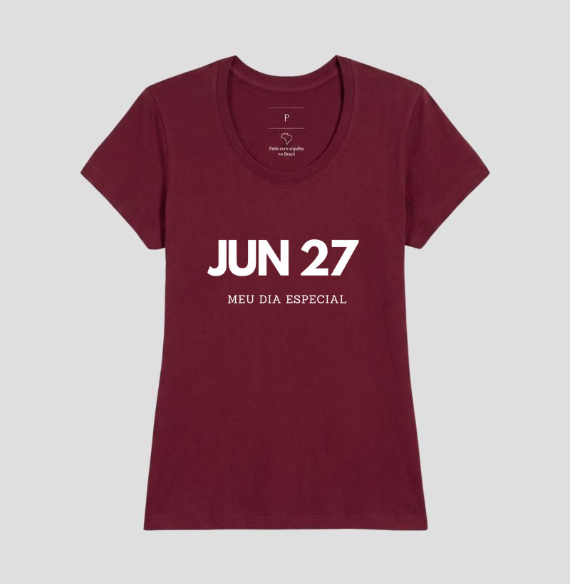 Camiseta 27 de Junho Meu Dia Especial
