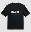 Camiseta Oversized 25 de Dezembro Meu Dia Especial