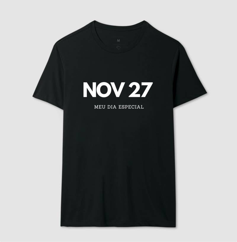 Camiseta 27 de Novembro Meu Dia Especial