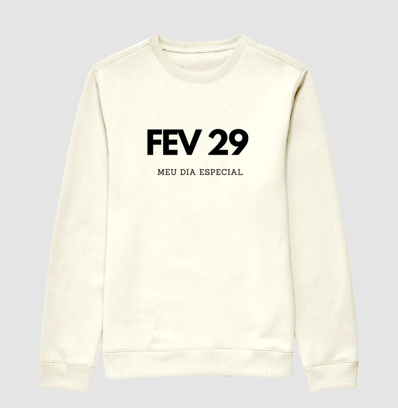 Blusa de Moletom Suéter 29 de Fevereiro Meu Dia Especial