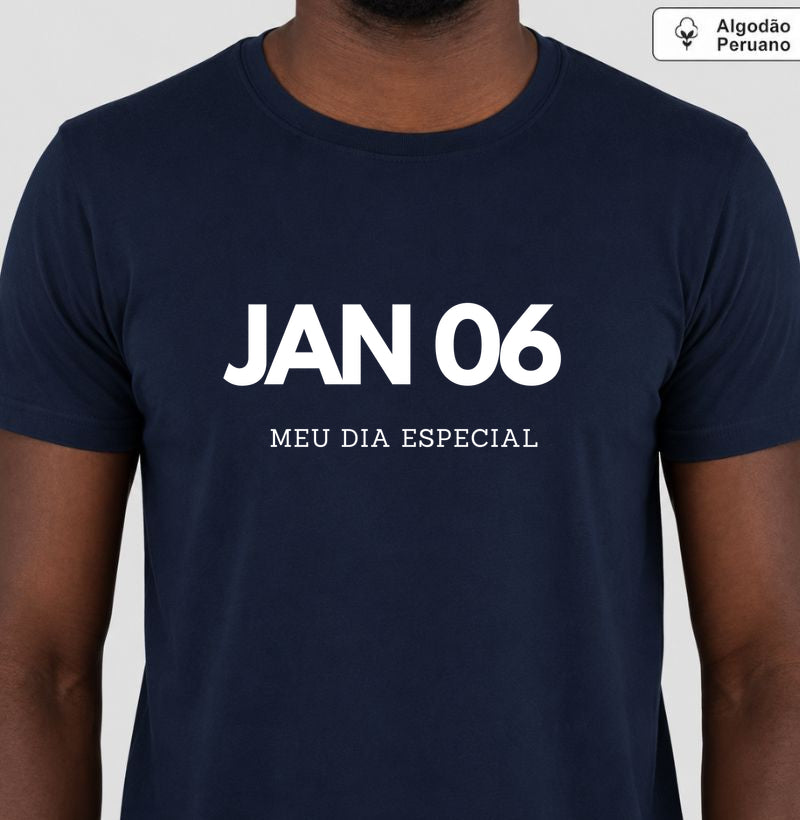 Camiseta Algodão Peruano 06 de Janeiro Meu Dia Especial