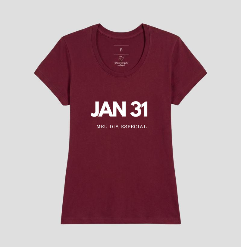Camiseta 31 de Janeiro Meu Dia Especial