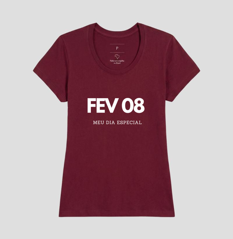 Camiseta 08 de Fevereiro Meu Dia Especial