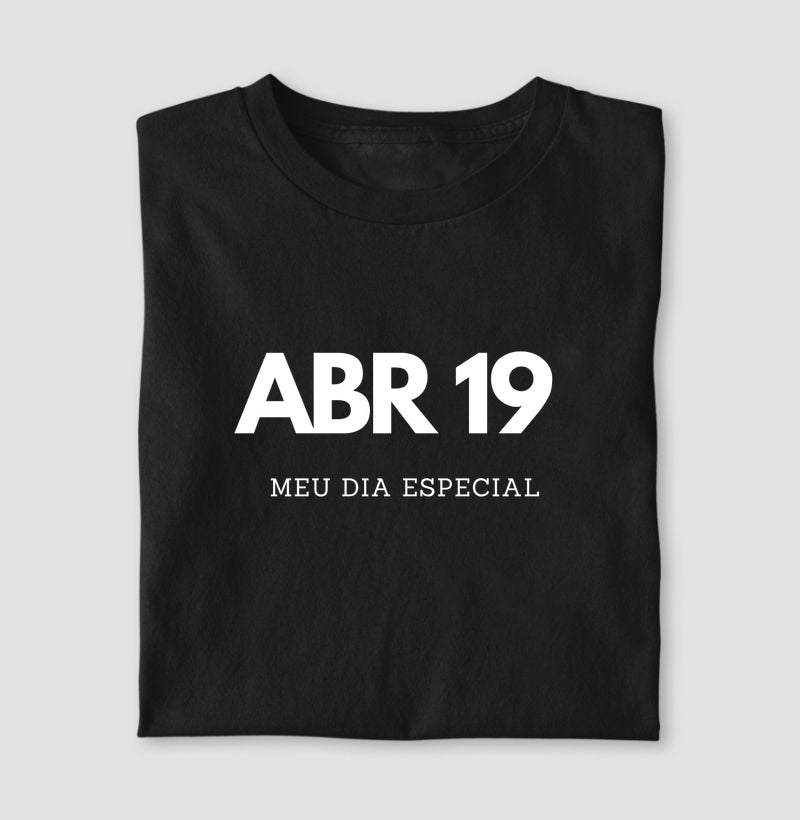 Camiseta 19 de Abril Meu Dia Especial