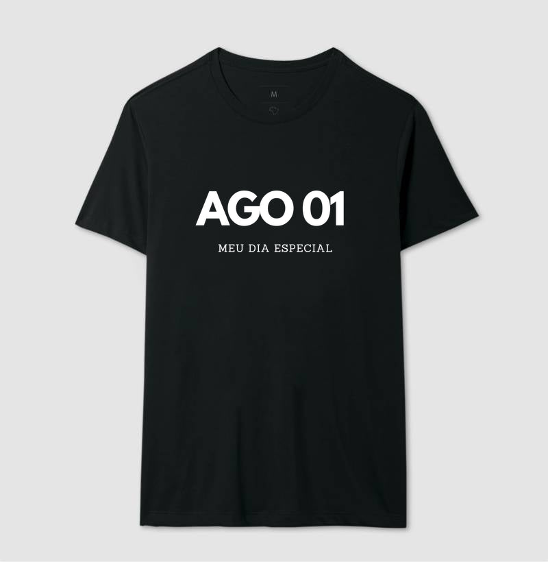 Camiseta 01 de Agosto Meu Dia Especial