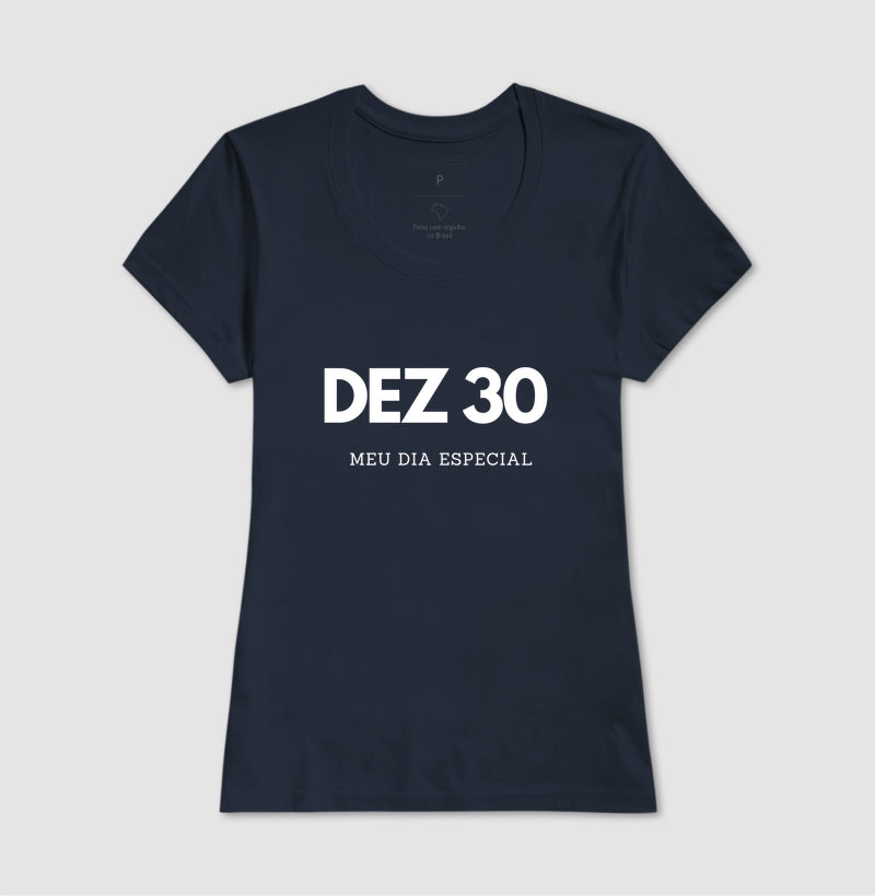 Camiseta 30 de Dezembro Meu Dia Especial