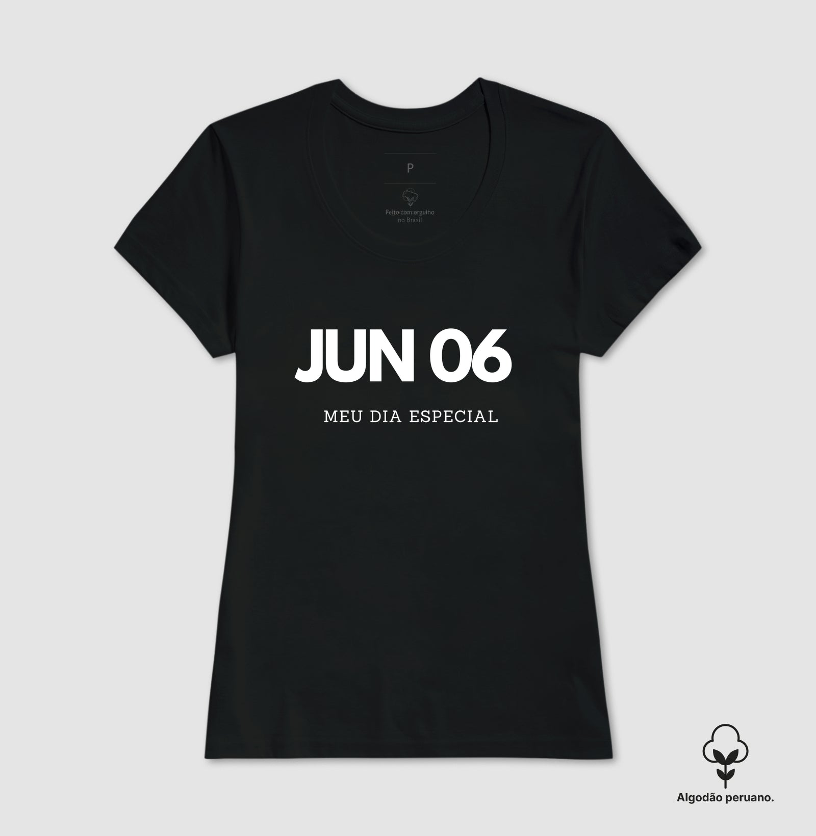 Camiseta 6 de Junho Meu Dia Especial