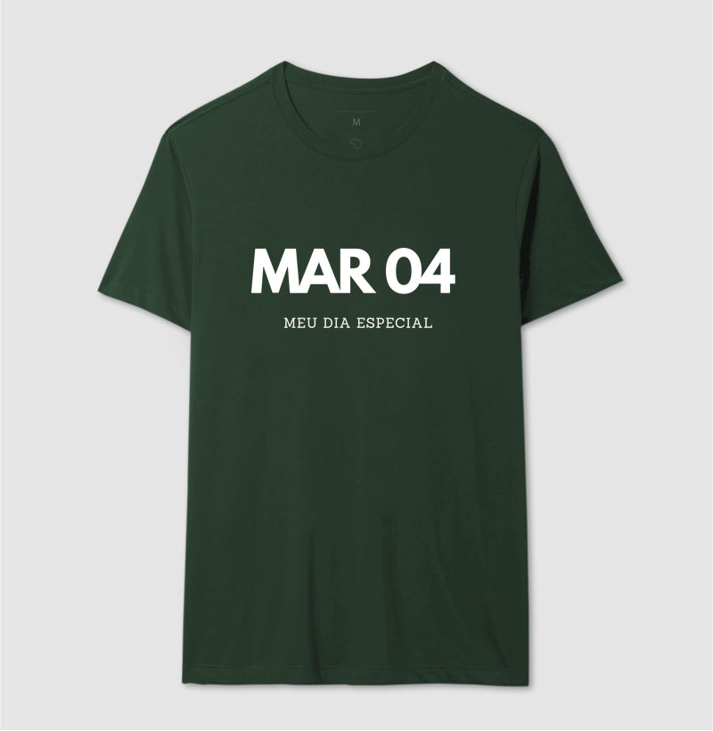 Camiseta 04 de Março Meu Dia Especial