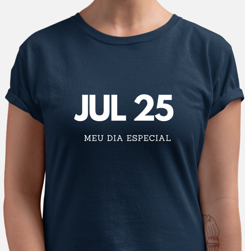 Camiseta 25 de Julho Meu Dia Especial