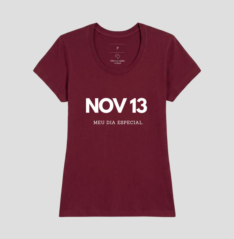 Camiseta 13 de Novembro Meu Dia Especial