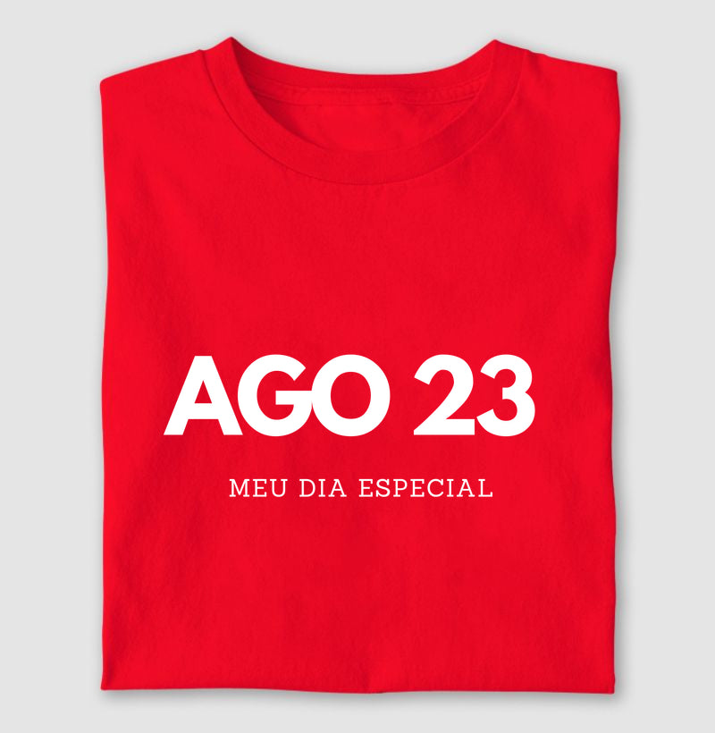 Camiseta 23 de Agosto Meu Dia Especial