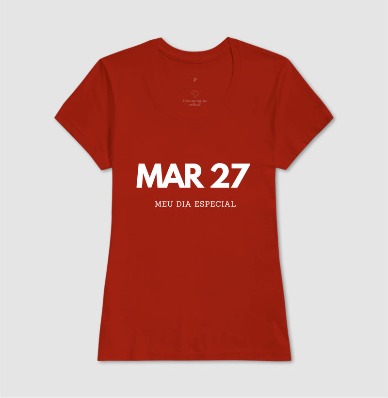 Camiseta 27 de Março Meu Dia Especial