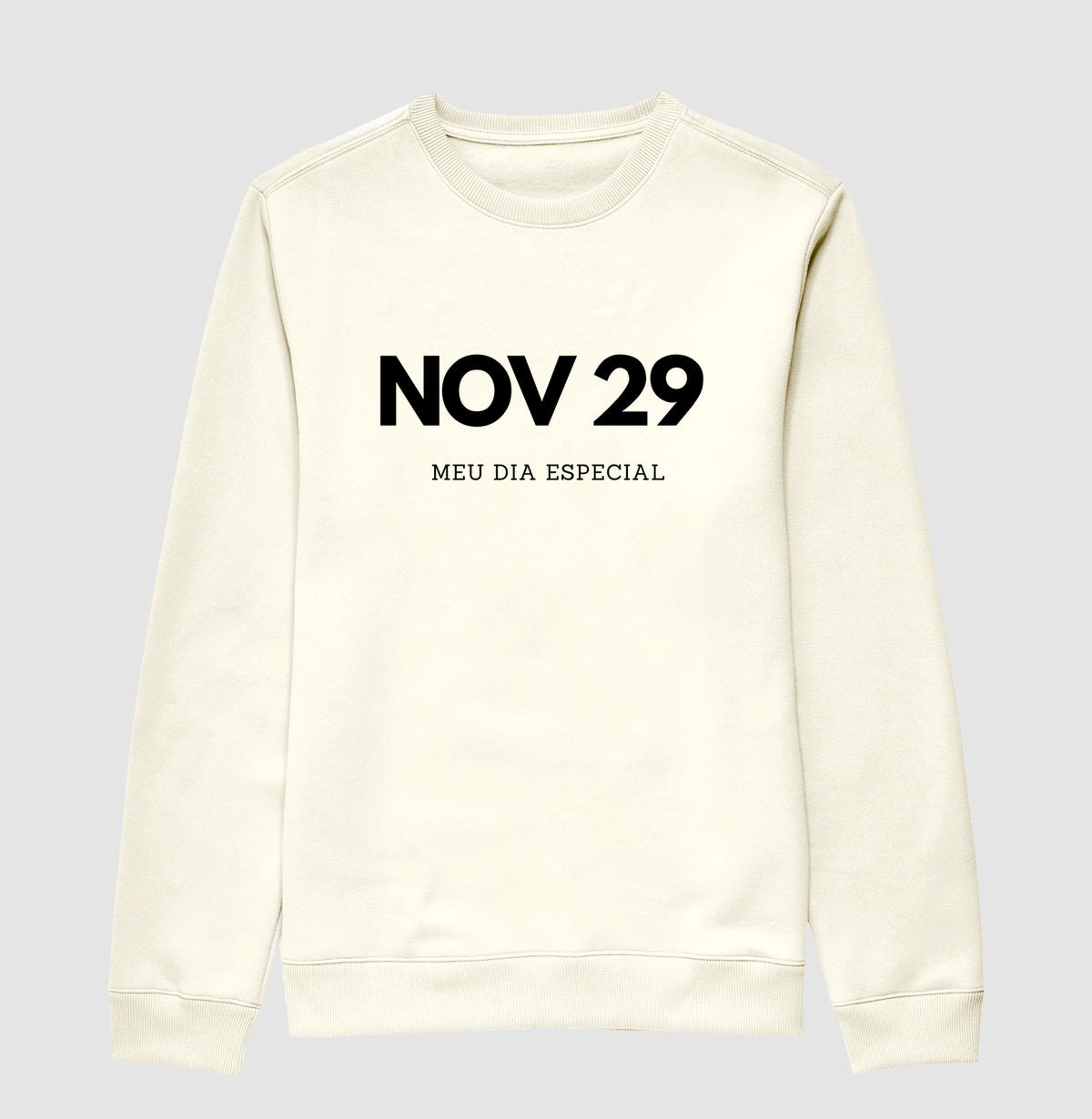 Blusa de Moletom Suéter 29 de Novembro Meu Dia Especial