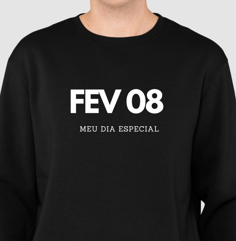 Blusa de Moletom Suéter 08 de Fevereiro Meu Dia Especial