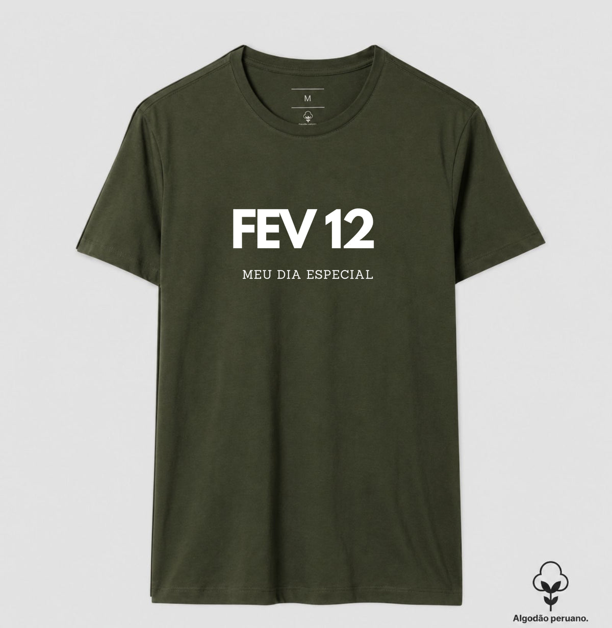 Camiseta Algodão Peruano 12 de Fevereiro Meu Dia Especial