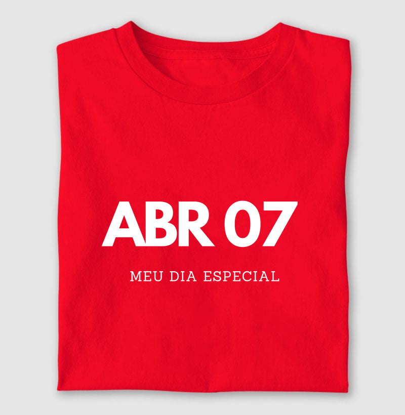 Camiseta 07 de Abril Meu Dia Especial