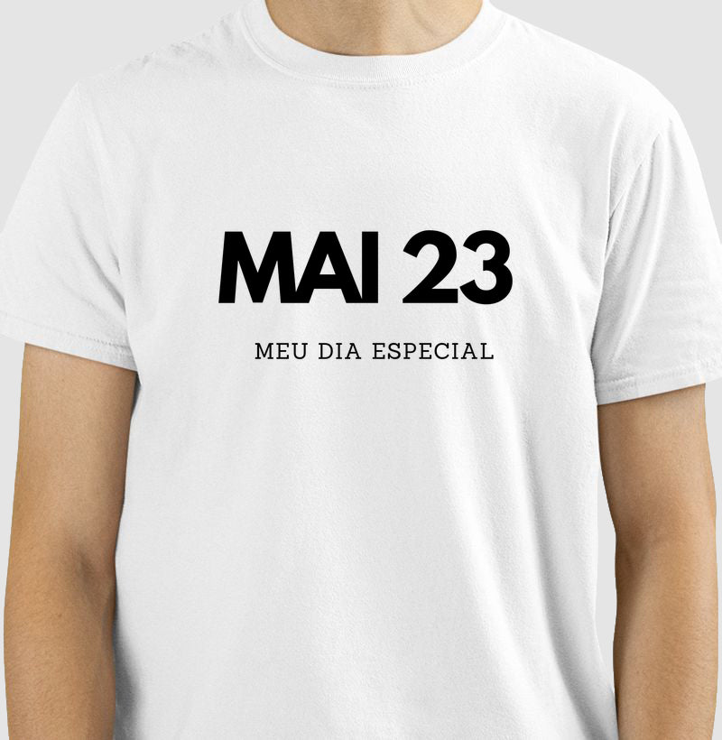 Camiseta 23 de Maio Meu Dia Especial