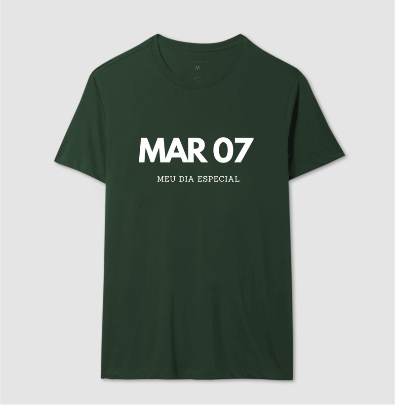 Camiseta 07 de Março Meu Dia Especial