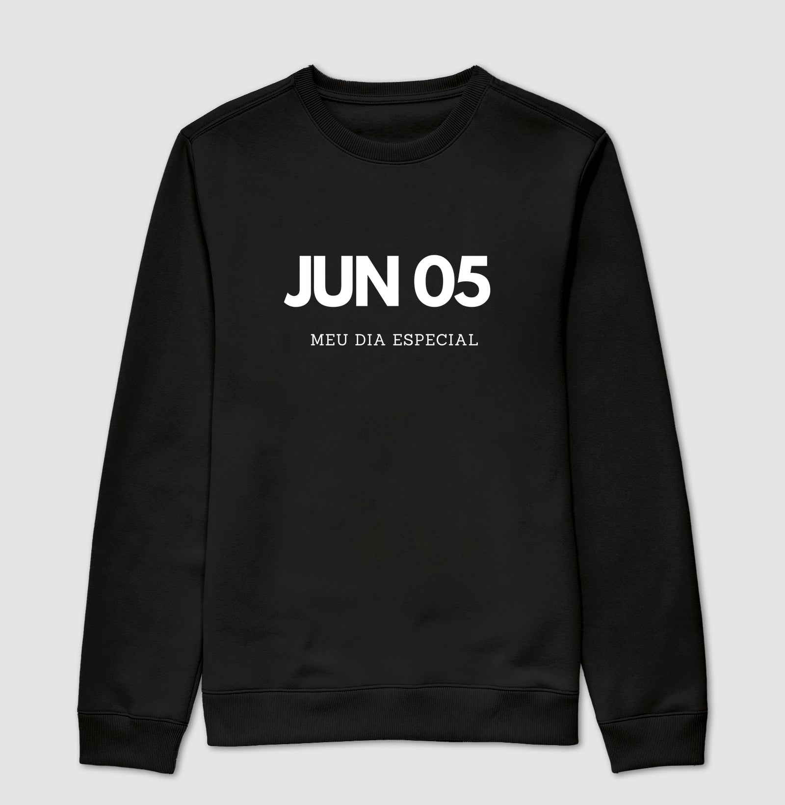 Blusa de Moletom Suéter 05 de Junho Meu Dia Especial