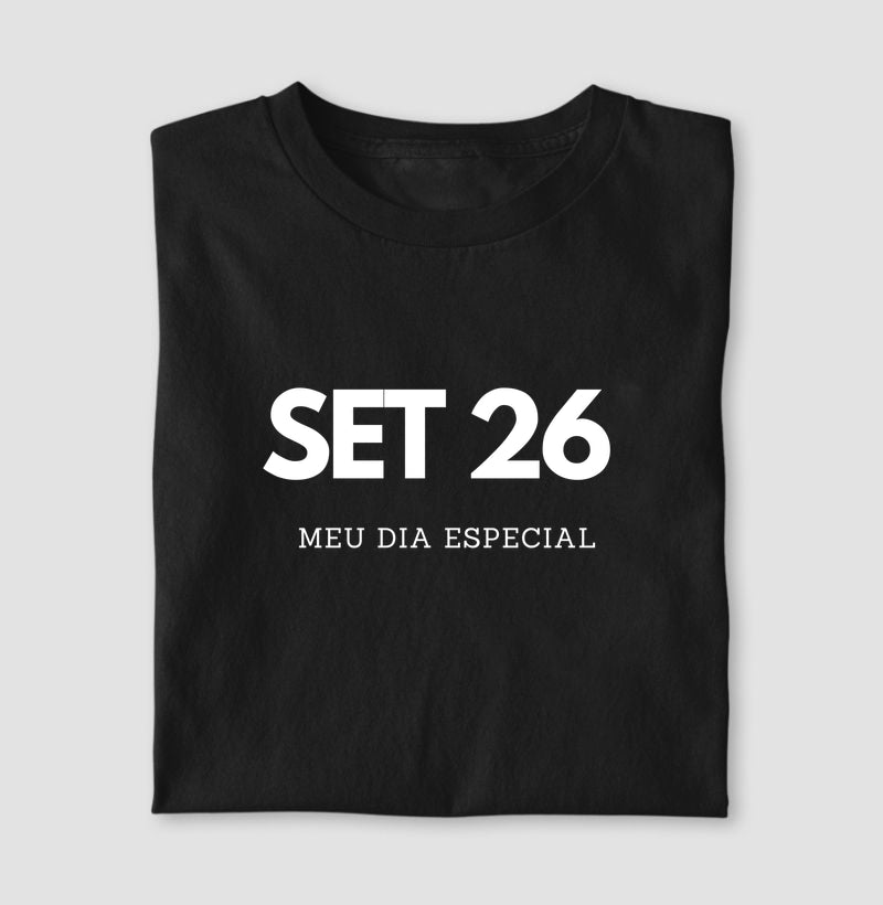 Camiseta 26 de Setembro Meu Dia Especial