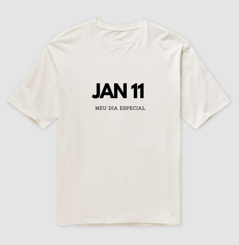 Camiseta Oversized 11 de Janeiro Meu Dia Especial