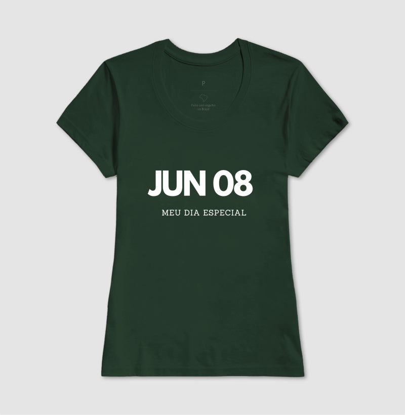 Camiseta 8 de Junho Meu Dia Especial