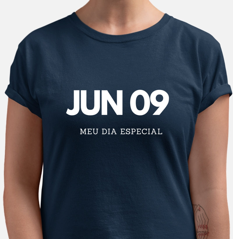 Camiseta 09 de Junho Meu Dia Especial