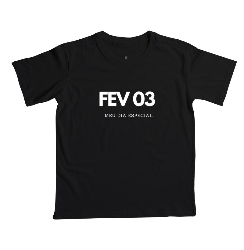 Camiseta Infantil 03 de Fevereiro Meu Dia Especial