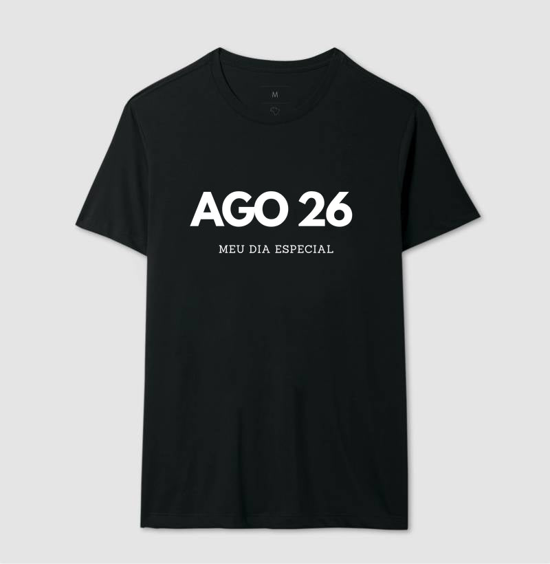 Camiseta 26 de Agosto Meu Dia Especial