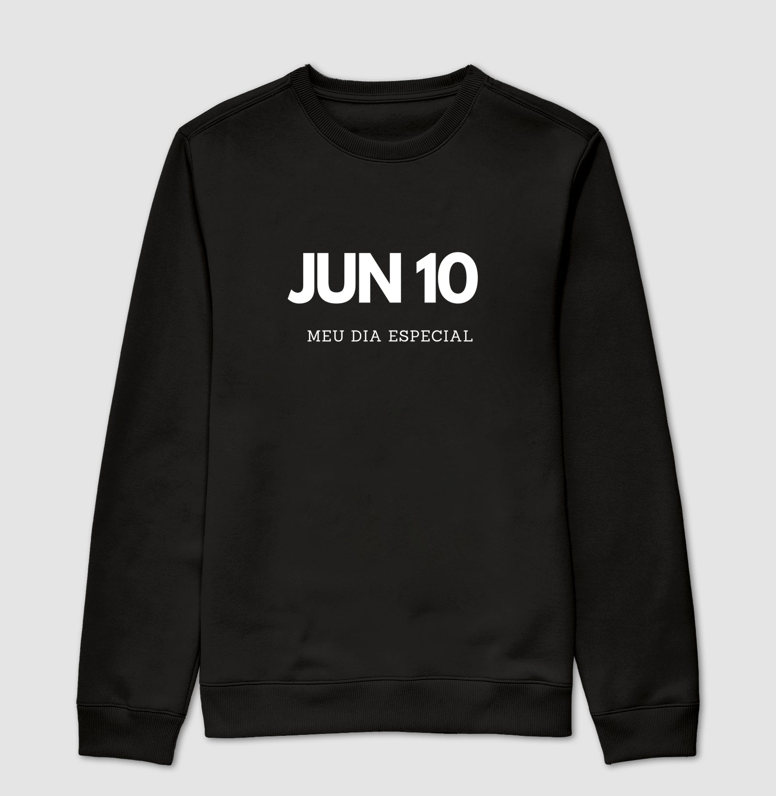 Blusa de Moletom Suéter 10 de Junho Meu Dia Especial
