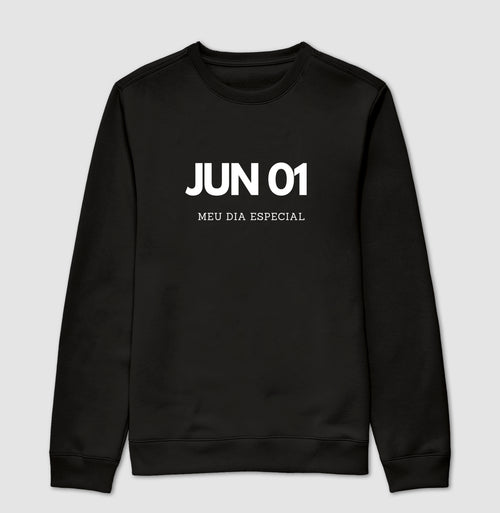 Blusa de Moletom Suéter 01 de Junho Meu Dia Especial