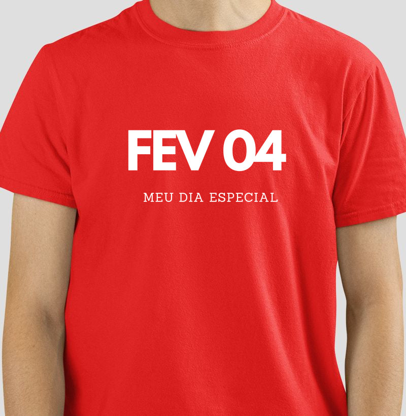Camiseta 04 de Fevereiro Meu Dia Especial