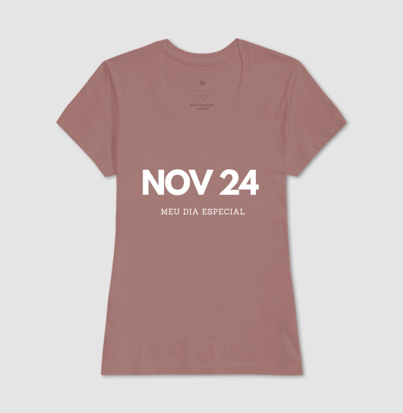 Camiseta 24 de Novembro Meu Dia Especial