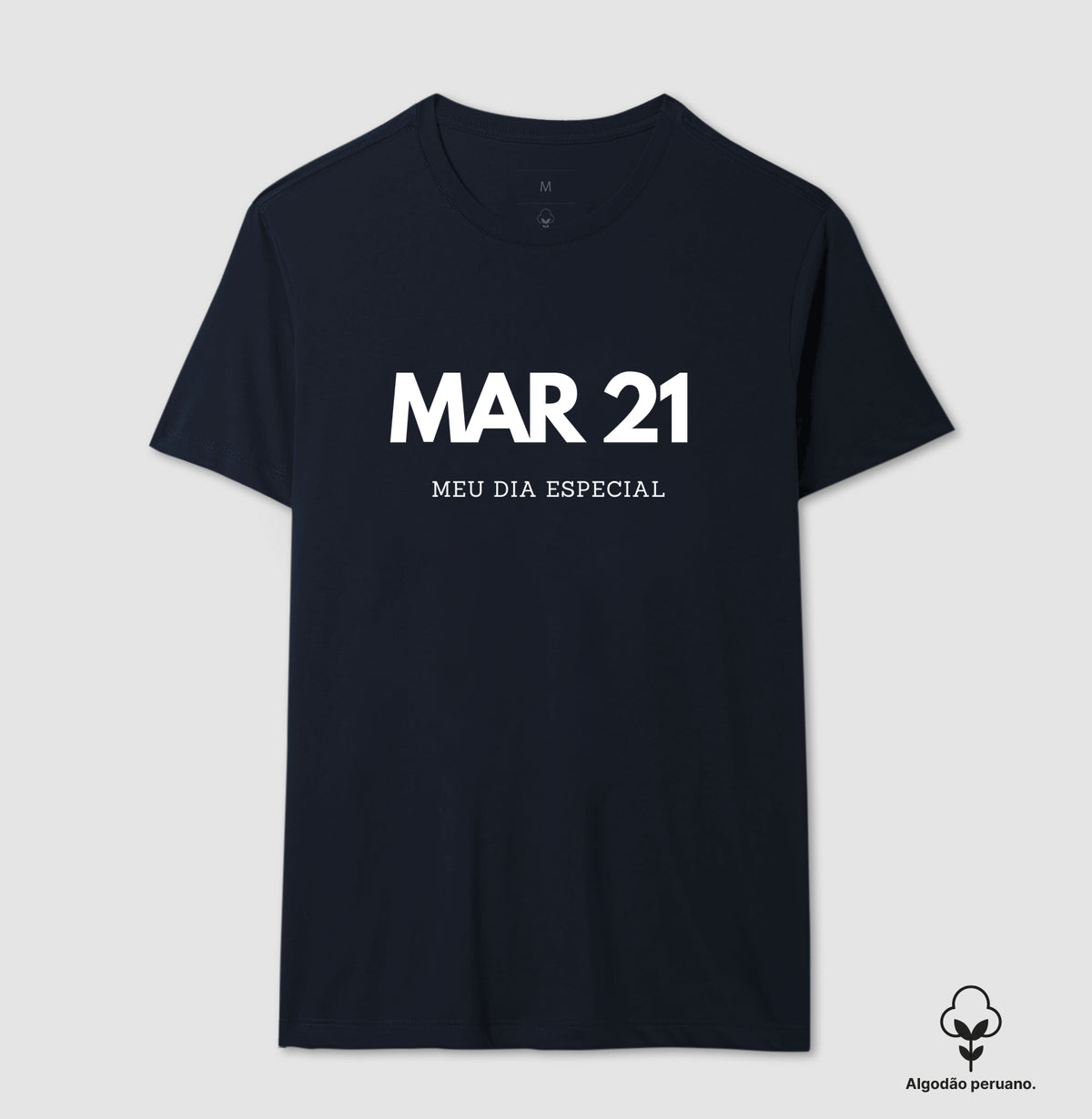 Camiseta Algodão Peruano 21 de Março Meu Dia Especial